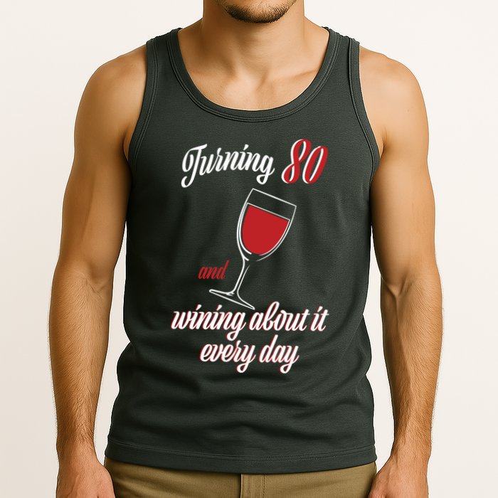 Turning 80 And Wining About It Everyday Tank Top