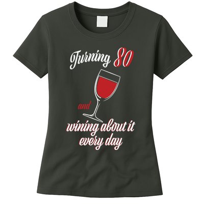 Turning 80 And Wining About It Everyday Womens T-Shirt