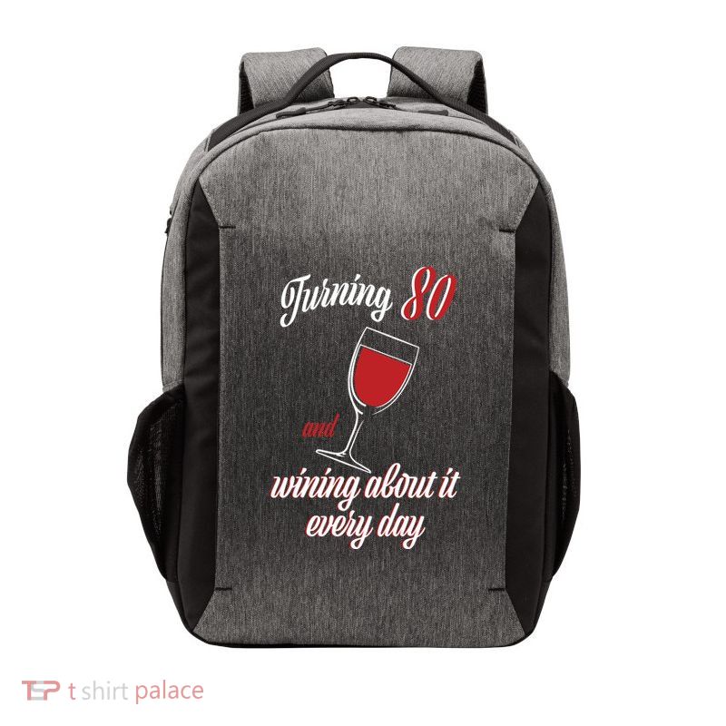 Turning 80 And Wining About It Everyday Vector Backpack