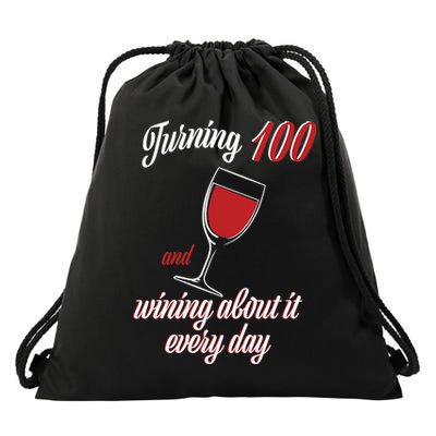 Turning 100 And Wining About It Everyday Drawstring Bag