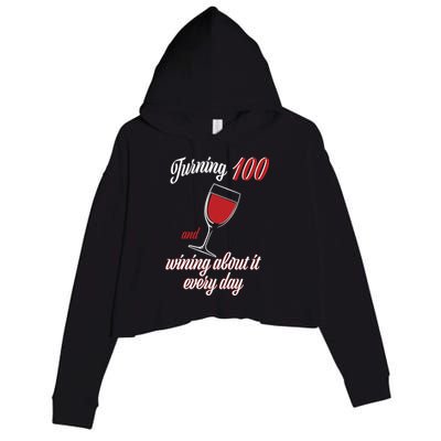 Turning 100 And Wining About It Everyday Crop Fleece Hoodie