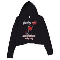 Turning 100 And Wining About It Everyday Crop Fleece Hoodie