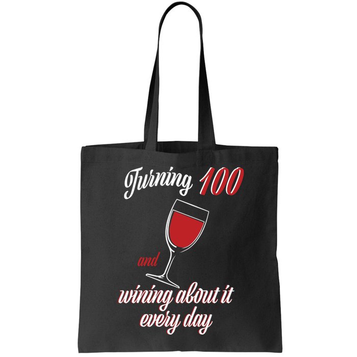 Turning 100 And Wining About It Everyday Bag