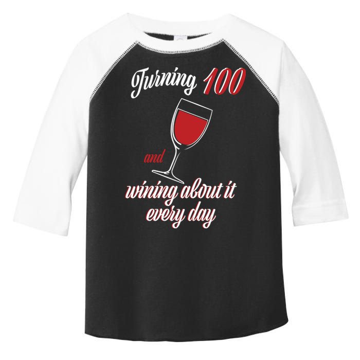 Turning 100 And Wining About It Everyday Toddler Fine Jersey T-Shirt