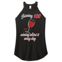 Turning 100 And Wining About It Everyday Women's Perfect Tri Rocker Tank