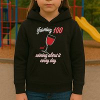 Turning 100 And Wining About It Everyday Kids Hoodie