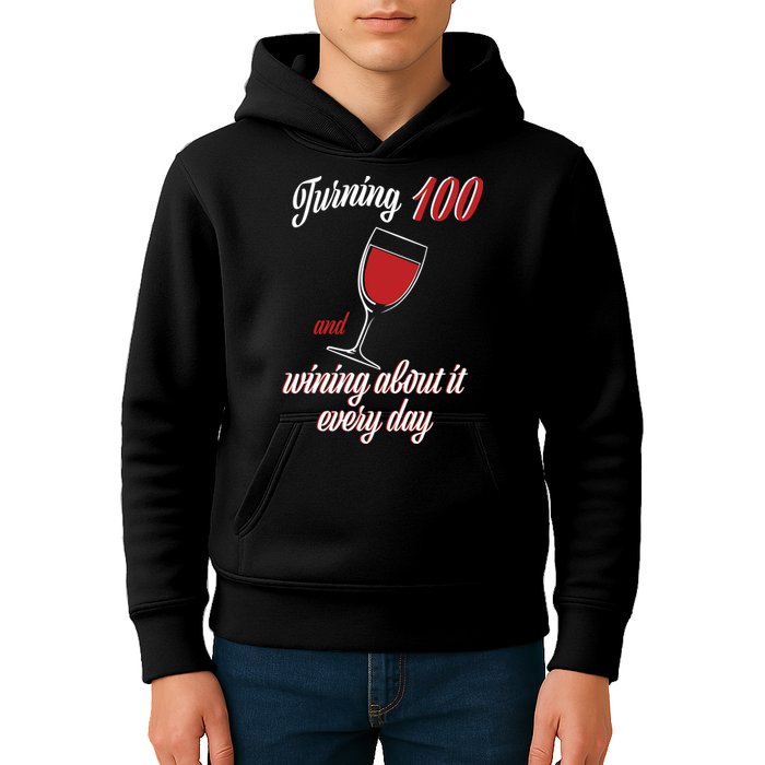 Turning 100 And Wining About It Everyday Kids Hoodie
