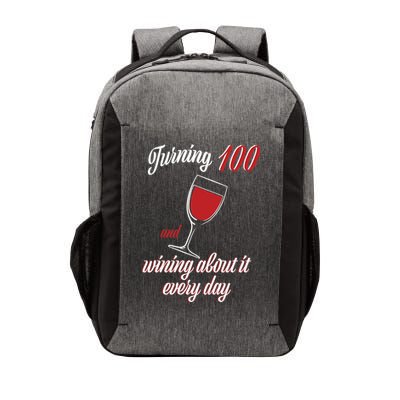 Turning 100 And Wining About It Everyday Vector Backpack