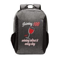 Turning 100 And Wining About It Everyday Vector Backpack