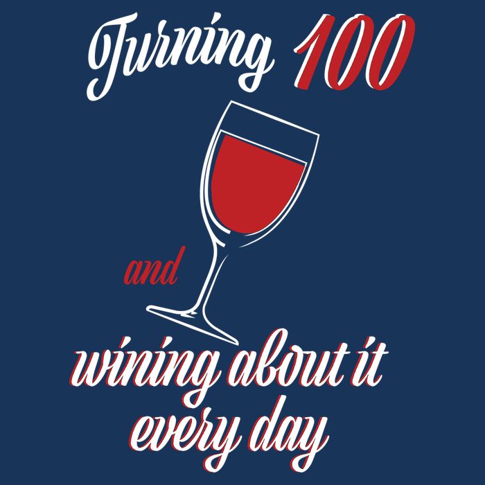 Turning 100 And Wining About It Everyday Infant Baby Jersey Bodysuit