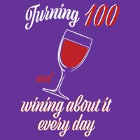 Turning 100 And Wining About It Everyday Mousepad