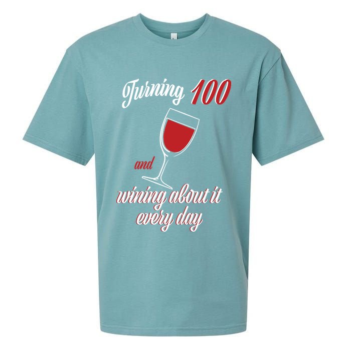 Turning 100 And Wining About It Everyday Sueded Cloud Jersey T-Shirt