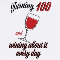 Turning 100 And Wining About It Everyday Garment-Dyed Sweatshirt