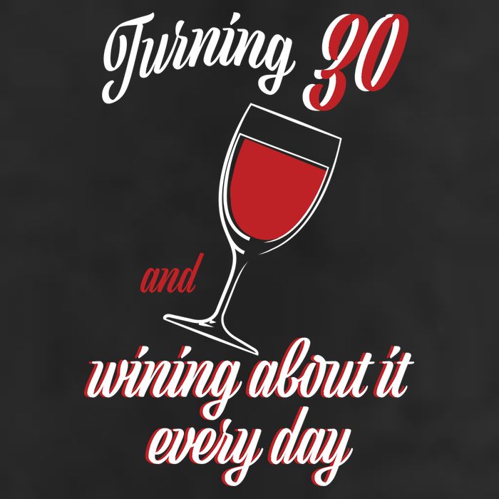 Turning 30 And Wining About It Everyday Garment-Dyed Fleece Hoodie