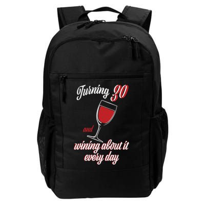 Turning 30 And Wining About It Everyday Backpack