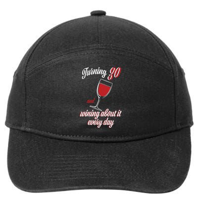 Turning 30 And Wining About It Everyday 7-Panel Snapback Hat