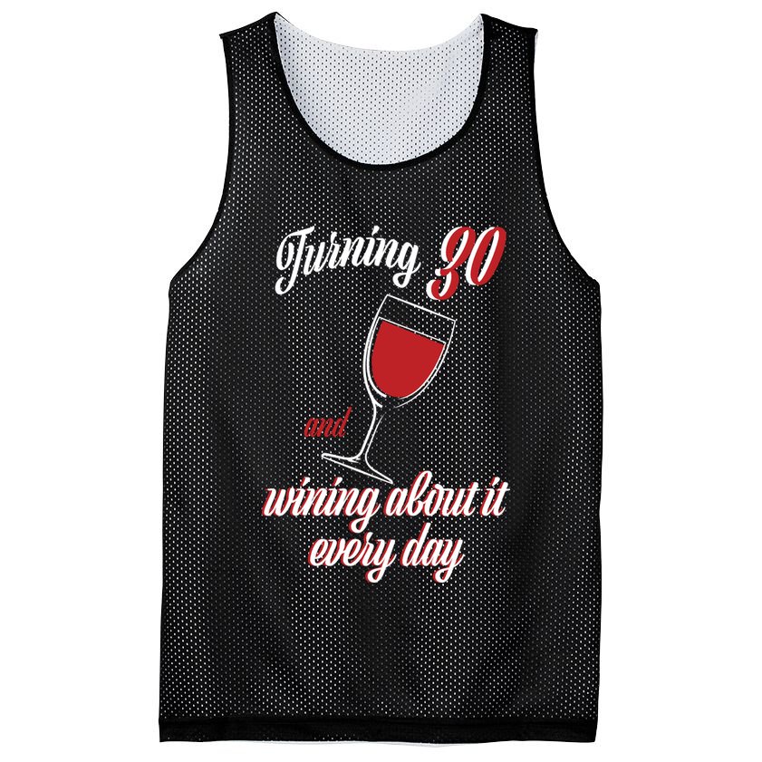Turning 30 And Wining About It Everyday Mesh Reversible Basketball Jersey Tank