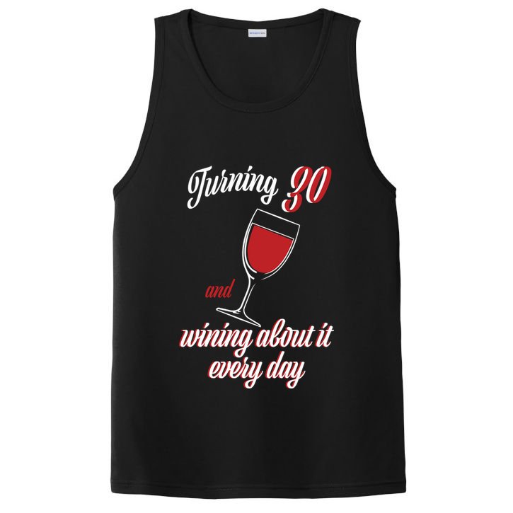 Turning 30 And Wining About It Everyday PosiCharge Competitor Tank