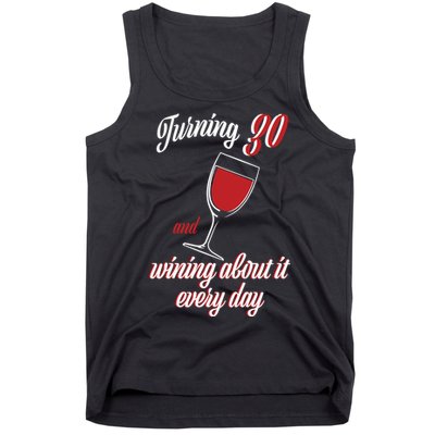 Turning 30 And Wining About It Everyday Tank Top