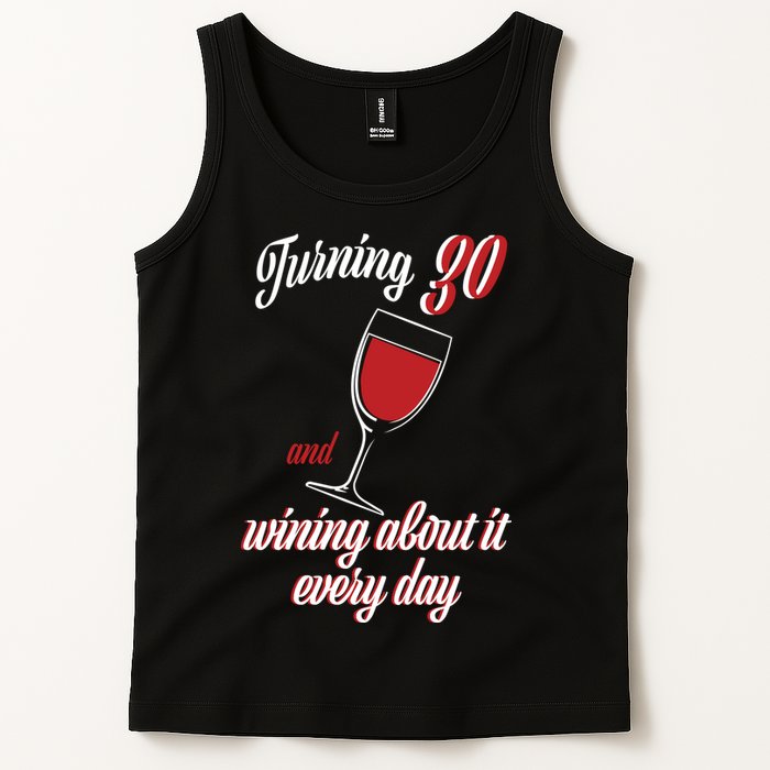 Turning 30 And Wining About It Everyday Tank Top