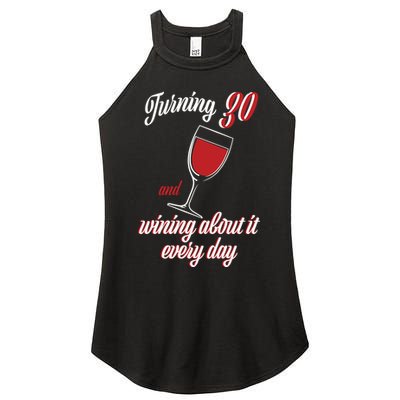 Turning 30 And Wining About It Everyday Women's Perfect Tri Rocker Tank