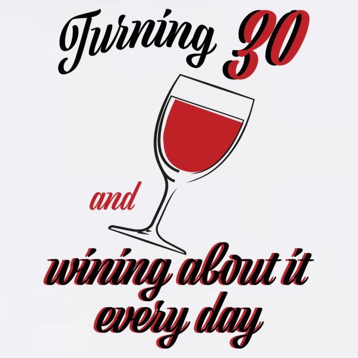 Turning 30 And Wining About It Everyday Garment-Dyed Sweatshirt