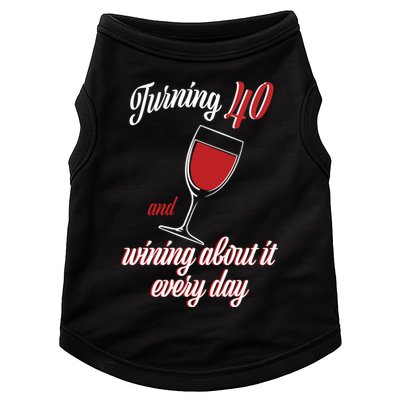 Turning 40 And Wining About It Everyday Doggie Tank