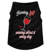 Turning 40 And Wining About It Everyday Doggie Tank