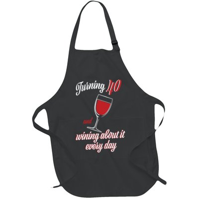Turning 40 And Wining About It Everyday Full-Length Apron With Pockets