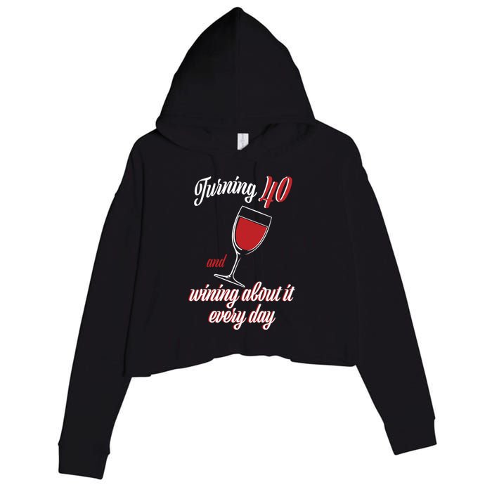 Turning 40 And Wining About It Everyday Crop Fleece Hoodie