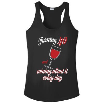 Turning 40 And Wining About It Everyday Ladies PosiCharge Competitor Racerback Tank