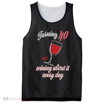Turning 40 And Wining About It Everyday Mesh Reversible Basketball Jersey Tank