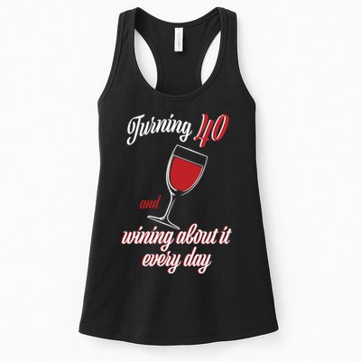 Turning 40 And Wining About It Everyday Womens Tank Top
