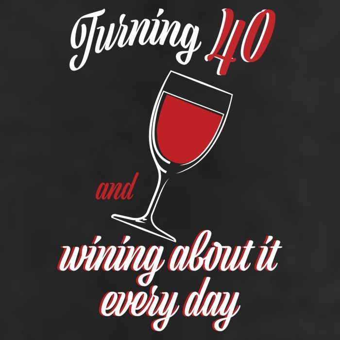 Turning 40 And Wining About It Everyday Trucker Hat