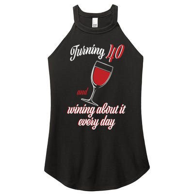 Turning 40 And Wining About It Everyday Women's Perfect Tri Rocker Tank