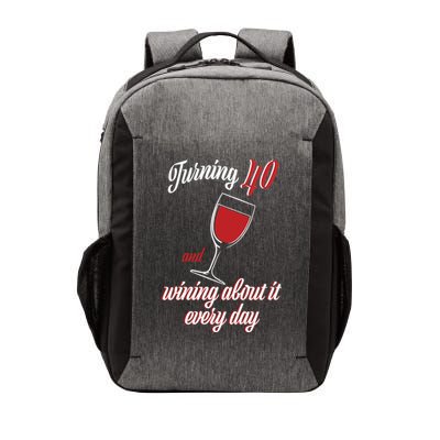 Turning 40 And Wining About It Everyday Vector Backpack