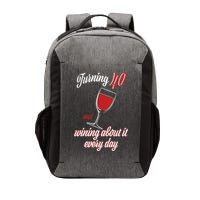 Turning 40 And Wining About It Everyday Vector Backpack