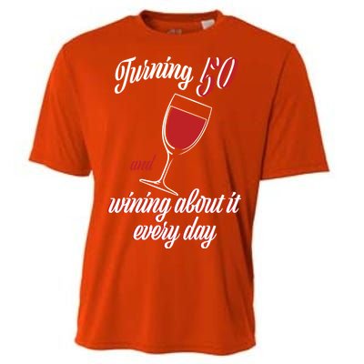 Turning 50 And Wining About It Everyday Cooling Performance Crew T-Shirt