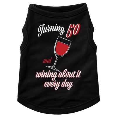 Turning 50 And Wining About It Everyday Doggie Tank