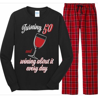 Turning 50 And Wining About It Everyday Long Sleeve Pajama Set