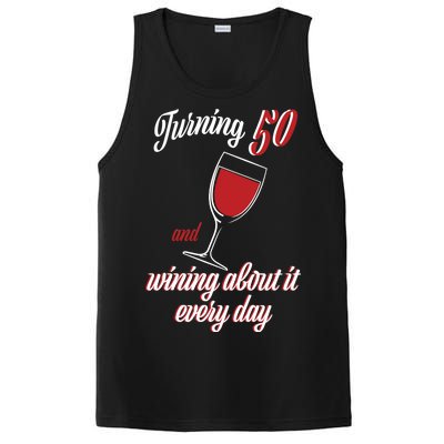 Turning 50 And Wining About It Everyday PosiCharge Competitor Tank