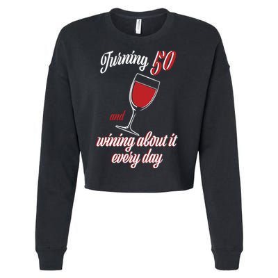 Turning 50 And Wining About It Everyday Cropped Pullover Crew