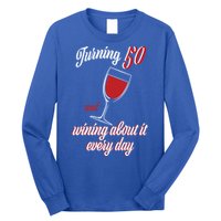 Turning 50 And Wining About It Everyday Long Sleeve Shirt