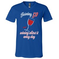 Turning 50 And Wining About It Everyday V-Neck T-Shirt