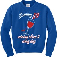 Turning 50 And Wining About It Everyday Kids Sweatshirt