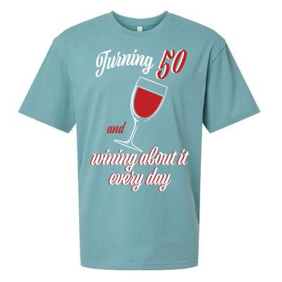 Turning 50 And Wining About It Everyday Sueded Cloud Jersey T-Shirt