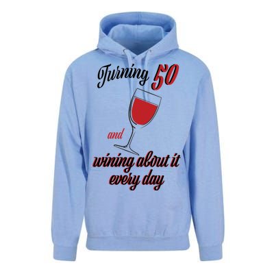 Turning 50 And Wining About It Everyday Unisex Surf Hoodie