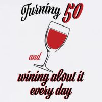 Turning 50 And Wining About It Everyday Garment-Dyed Sweatshirt