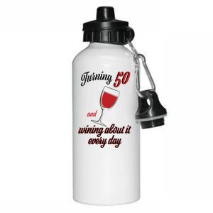 Turning 50 And Wining About It Everyday Aluminum Water Bottle