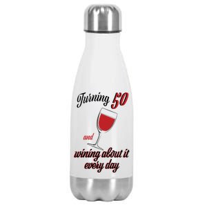 Turning 50 And Wining About It Everyday Stainless Steel Insulated Water Bottle